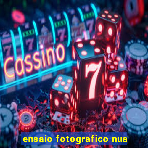 ensaio fotografico nua